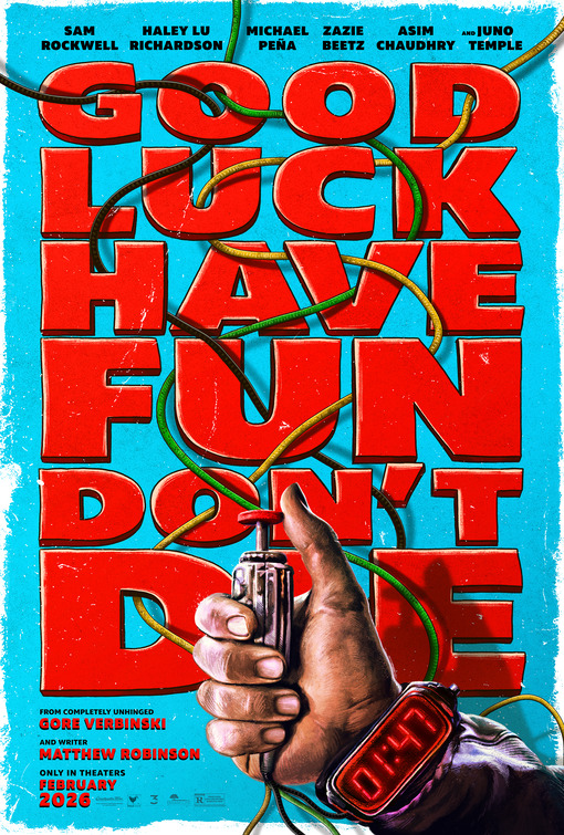 Good Luck, Have Fun, Don't Die poster